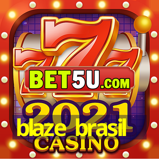 blaze brasil