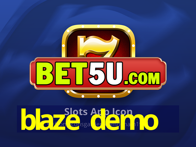 blaze demo