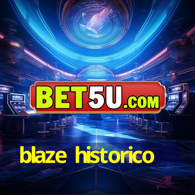 blaze historico