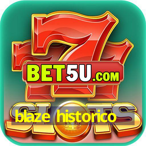 blaze historico