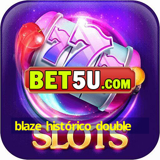 blaze histórico double