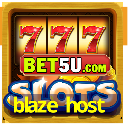 blaze host