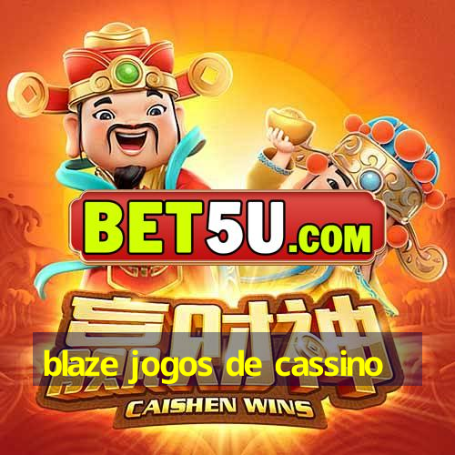 blaze jogos de cassino