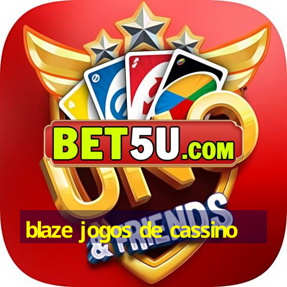 blaze jogos de cassino