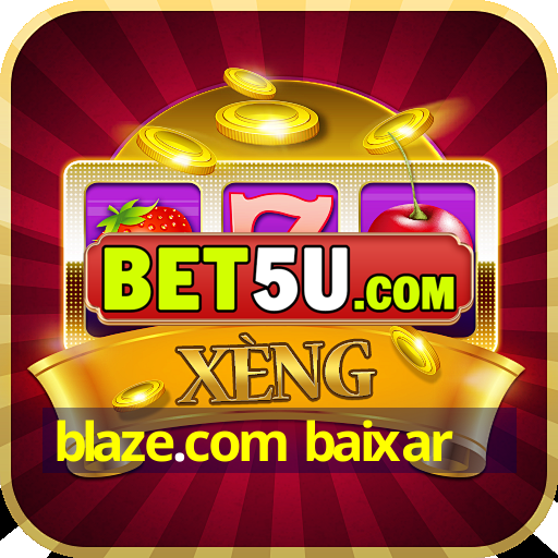 blaze.com baixar