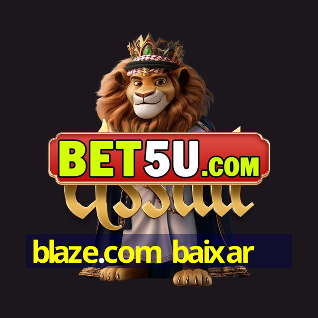 blaze.com baixar