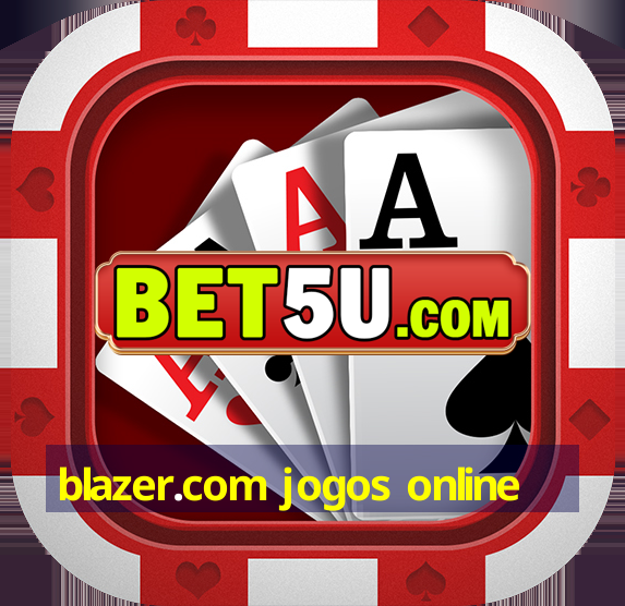 blazer.com jogos online