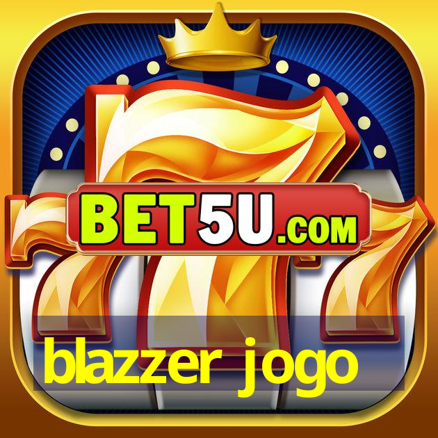 blazzer jogo