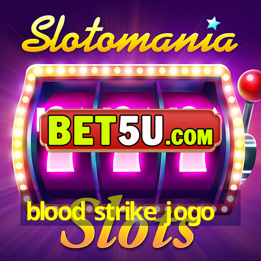 blood strike jogo