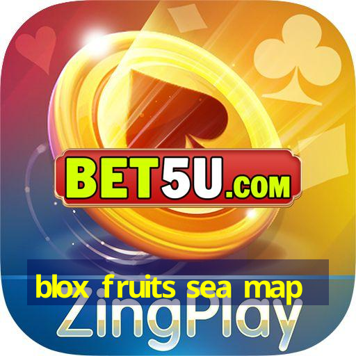 blox fruits sea map