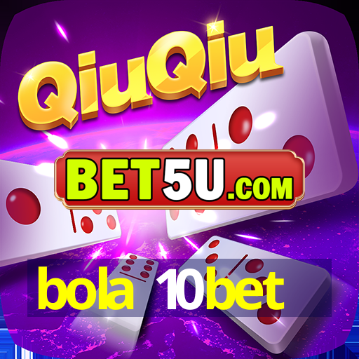 bola 10bet