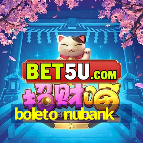 boleto nubank