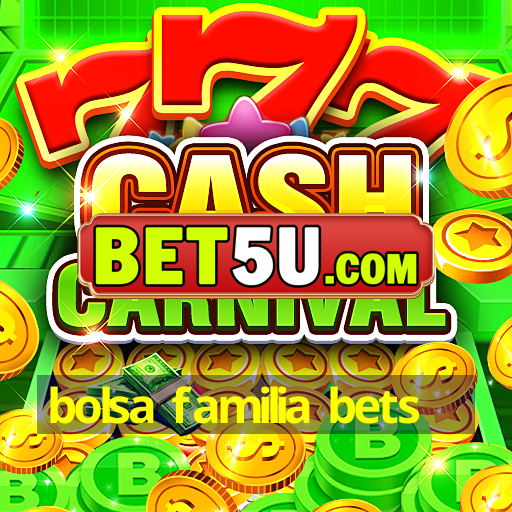 bolsa familia bets