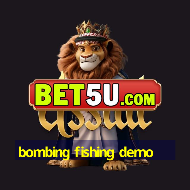 bombing fishing demo