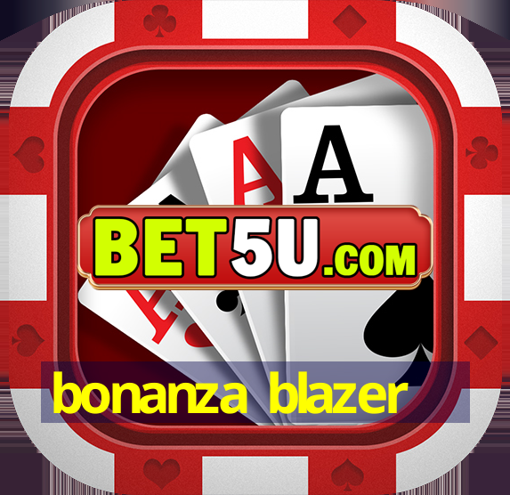 bonanza blazer