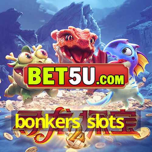 bonkers slots