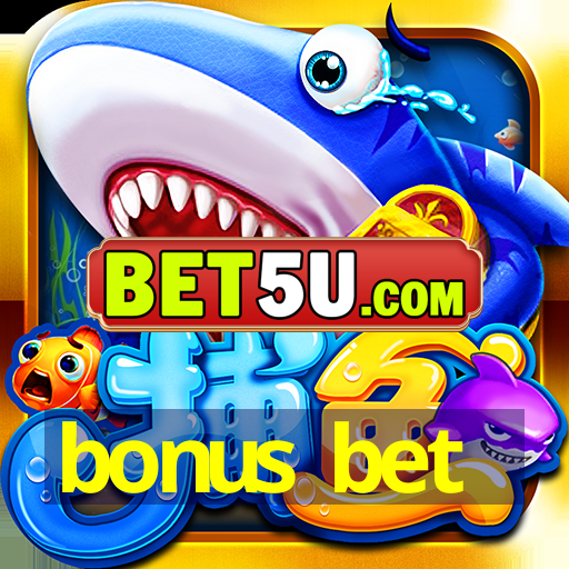 bonus bet