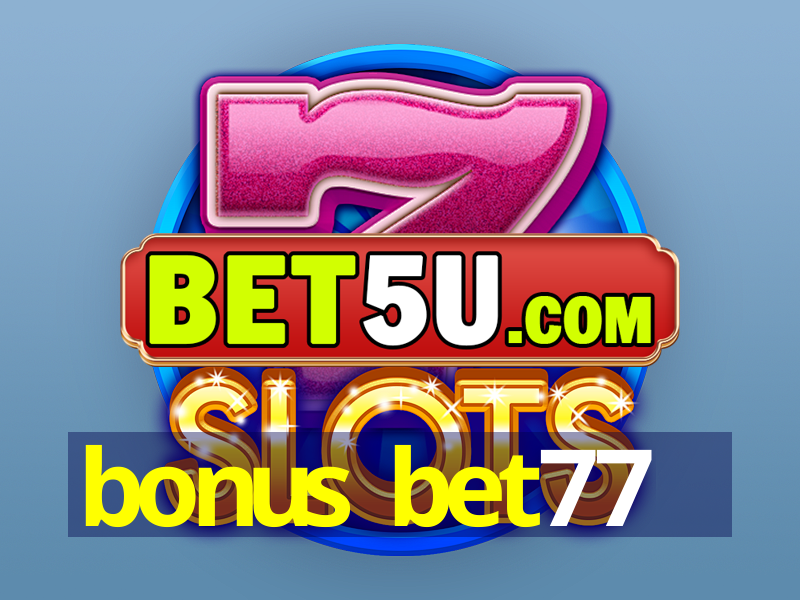 bonus bet77