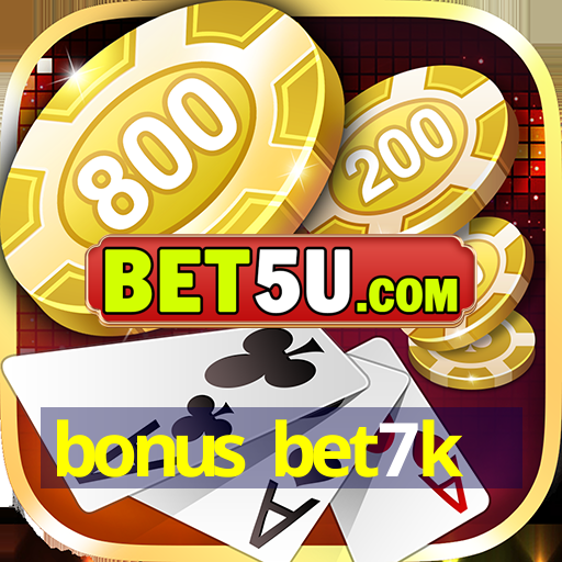 bonus bet7k