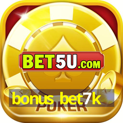 bonus bet7k