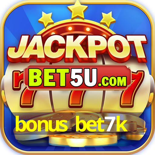 bonus bet7k