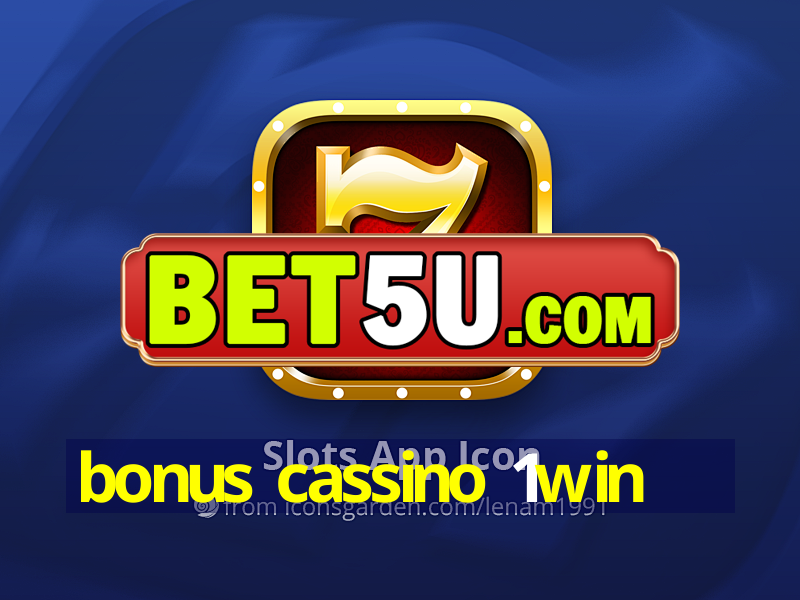 bonus cassino 1win