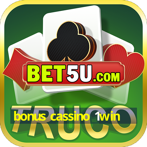 bonus cassino 1win