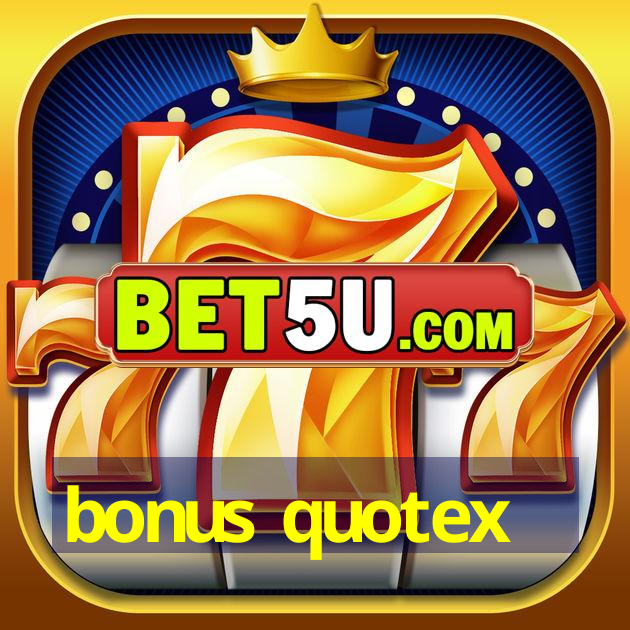 bonus quotex