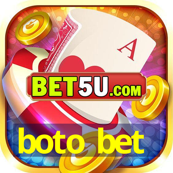 boto bet