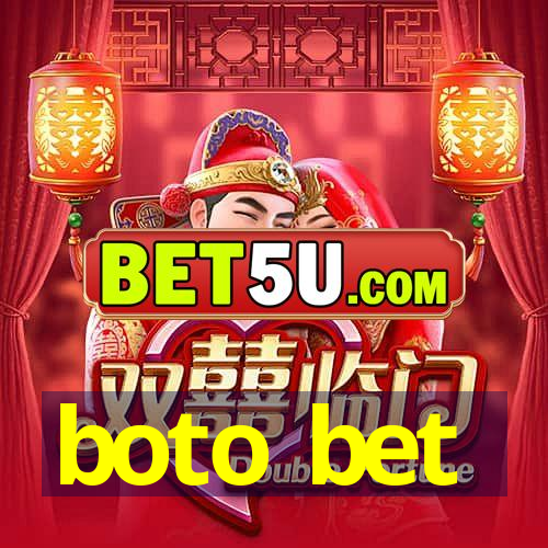 boto bet