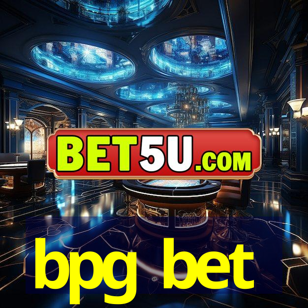 bpg bet