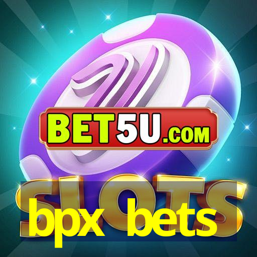 bpx bets