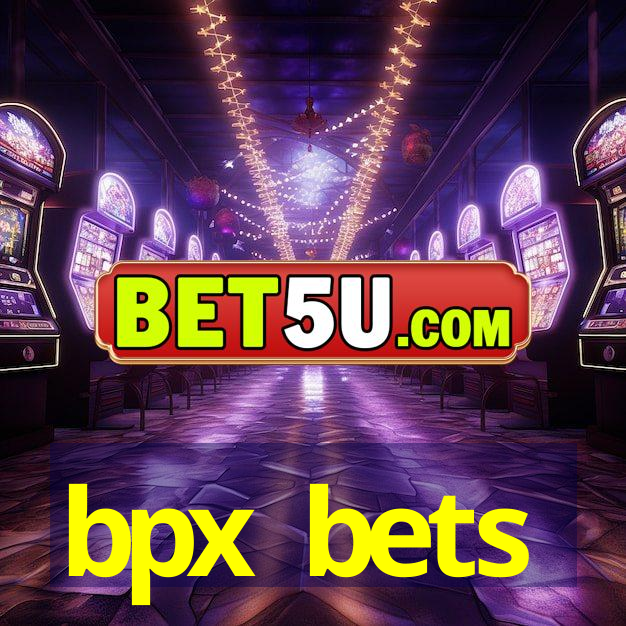 bpx bets