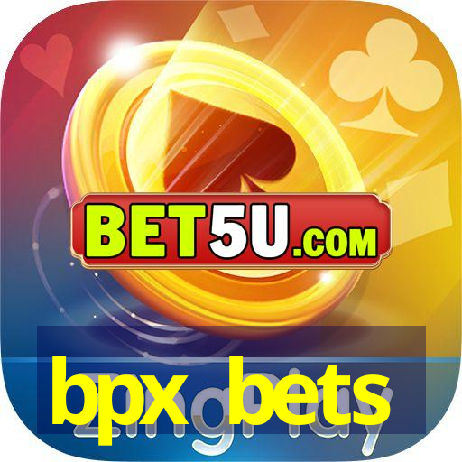 bpx bets