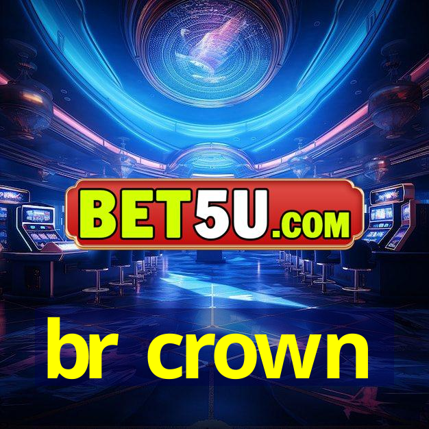 br crown