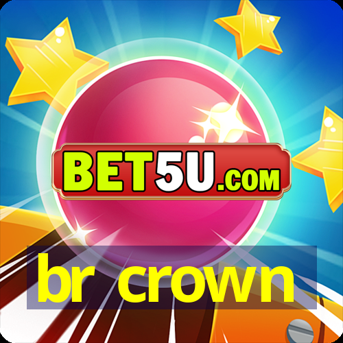 br crown