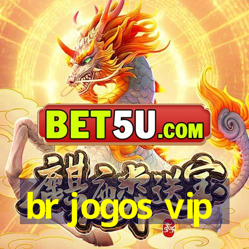 br jogos vip