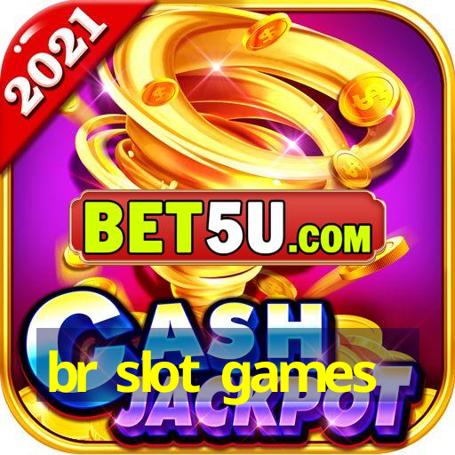 br slot games