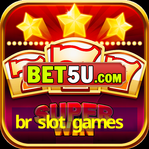 br slot games