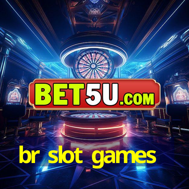 br slot games