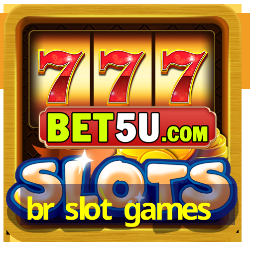 br slot games