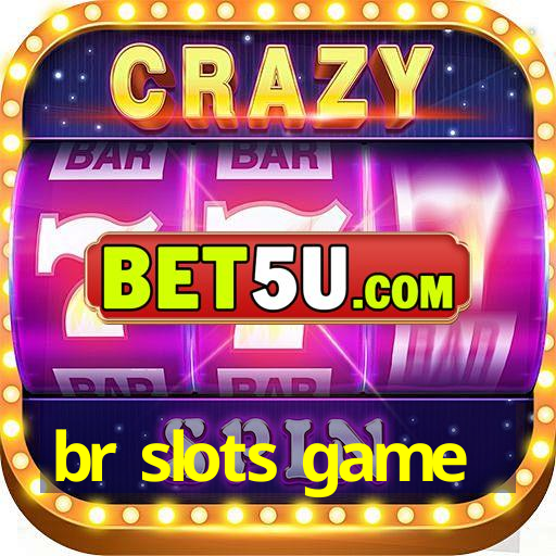 br slots game