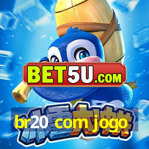 br20 com jogo