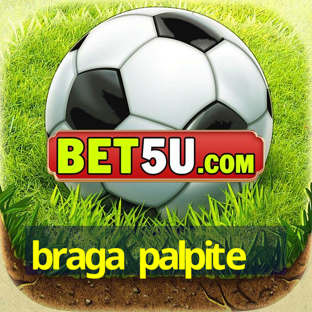 braga palpite