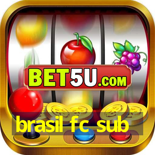 brasil fc sub