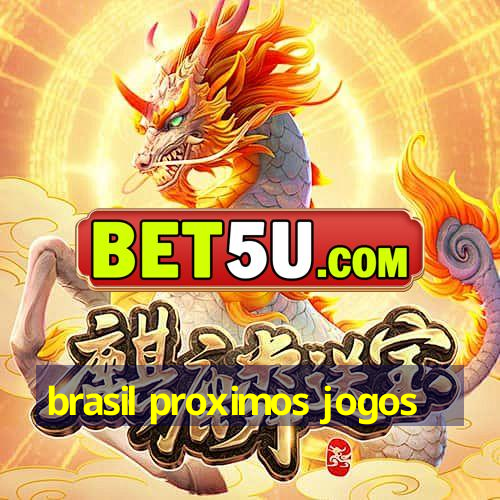 brasil proximos jogos