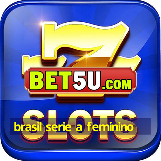 brasil serie a feminino