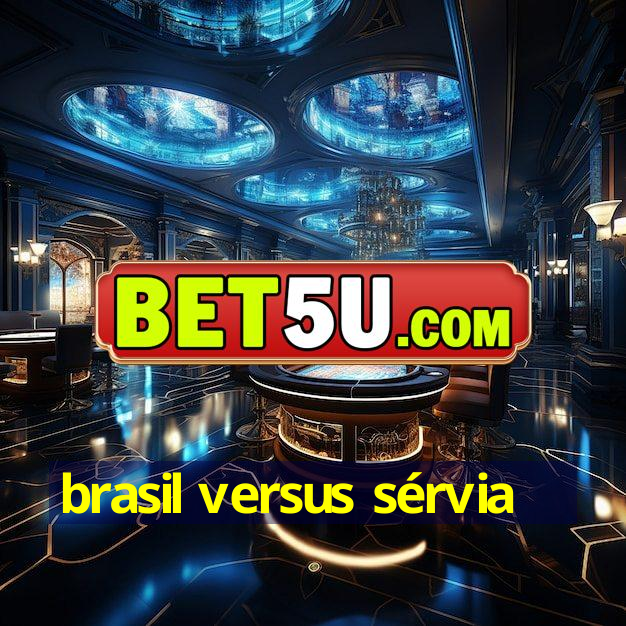 brasil versus sérvia