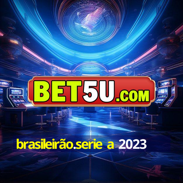 brasileirão.serie a 2023