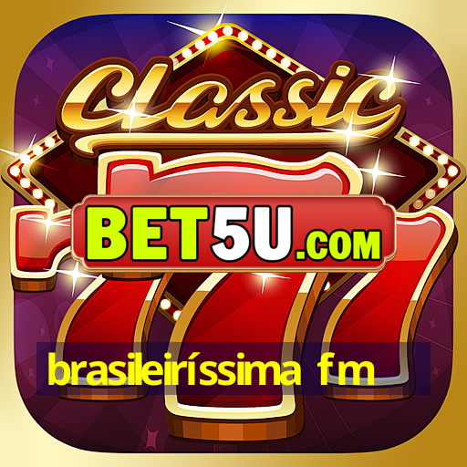 brasileiríssima fm